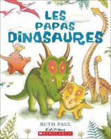 Les Papas Dinosaures 1443133353 Book Cover