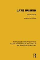 Late Ruskin: New Contexts 1138680893 Book Cover