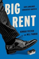 Big Rent: How Landlords Conquered America 1668068761 Book Cover