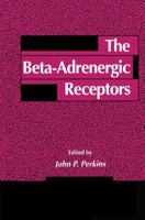 The Beta-Adrenergic Receptors (The Receptors) (The Receptors) 089603173X Book Cover