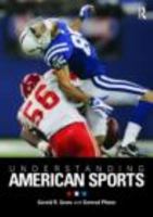 Understanding American Sports 0415443652 Book Cover