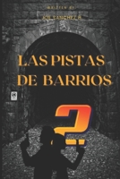 Las Pistas de Barrios: Una Novela de Accion drama y suspenso basada en la memoria de Carlos Barrios (Spanish Edition) B0CJ2ZTK6K Book Cover