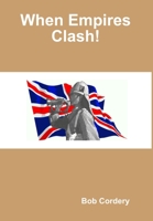 When Empires Clash! 1326023691 Book Cover