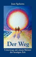 Der Weg: Unterwegs mit einem Meister der heutigen Zeit 3831133654 Book Cover