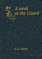 A Week at the Lizard 1015811493 Book Cover
