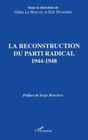 La reconstruction du parti radical 1944-1948 2738419666 Book Cover