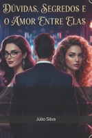Dúvidas, segredos e o amor entre elas B0FTVNSRKM Book Cover