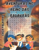 Aventuras no Reino das Palavras: caça palavras (Portuguese Edition) B0CTZW93Q5 Book Cover