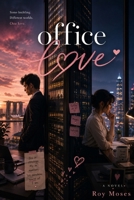 Office Love: Some secrets are worth risking a career for B0H6BG64RS Book Cover