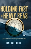 Holding Fast in Heavy Seas: Leadership for Turbulent Times by Rear Admiral B0GWH6S9L8 Book Cover