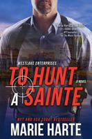 To Hunt a Sainte 1642920339 Book Cover