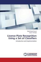 License Plate Recognition Using a Set of Classifiers 3659438340 Book Cover