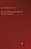 Die Continuität des gasförmigen und flüssigen Zustandes (German Edition) 336839438X Book Cover