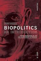 Biopolitics: An Introduction: Power-Knowledge of Life and Government of Persons 8869771784 Book Cover
