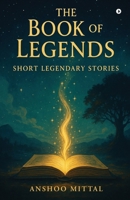 The Book of Legends: Short Legendary Stories B0F99VJD7X Book Cover