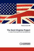 The Kent-Virginia Project: A study of local government paradiplomacy 3843371865 Book Cover