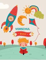 Das Vorschulbuch: Die perfekte Kombination aus Malbuch, Rätselbuch und Puzzlebuch für Kinder 3748173954 Book Cover