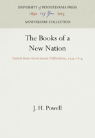 BOOKS OF A NEW NATION, UNITED STATES GOVERNMENT PUBLICATIONS.|THE 1258407884 Book Cover