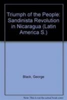 Triumph of the People: The Sandinista Revolution in Nicaragua (Latin America Series) 0862320925 Book Cover
