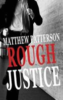 Thriller: Rough Justice 1523437359 Book Cover