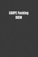 CARPE Fucking DIEM 109913238X Book Cover