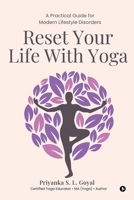 Reset Your Life With Yoga: A Practical Guide for Modern Lifestyle Disorders B0FFYQ6J75 Book Cover