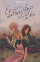 En mi melancólica soledad con ellos B0BQ56JYZF Book Cover