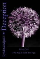 Deception (Fey Court Trilogy #1) 1477674632 Book Cover