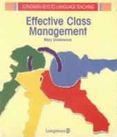 Effective Class Management (Keys to Language Teaching Ser.) 0582746221 Book Cover