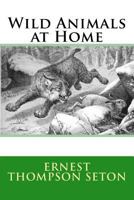 Wild Animals at Home 1519272219 Book Cover