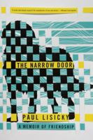 The Narrow Door: A Memoir of Friendship 1555977286 Book Cover