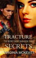 Fracture the Secret Enemy Saga Book Three Secrets 1507539525 Book Cover