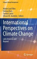 International Perspectives on Climate Change: Latin America and Beyond 3319355724 Book Cover