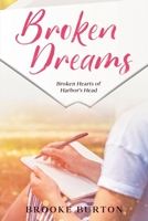 Broken Dreams (Broken Hearts of Harbor's Head) B0GJGMQ63Q Book Cover
