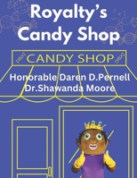 Royalty Open Up a Candy Store B0CV4DK69J Book Cover