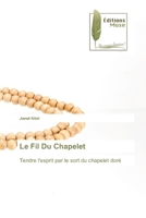 Le Fil Du Chapelet 620386630X Book Cover