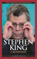 Stephen King: A Biography 0313345724 Book Cover