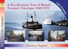 Recollections Tour of Britain Northern England Transport Travelogue 1948-1971 1857945018 Book Cover