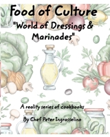 Food of Culture "World of Dressings and Marinades" 0464422779 Book Cover