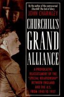 Churchill's Grand Alliance: The Anglo-American Special Relationship 1940-57 0151275815 Book Cover