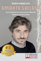 Amianto Svelato: Come Ottenere Un Indennizzo Per Malattie Da Amianto A Costo Zero 8861749305 Book Cover
