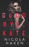 Goodbye, Kate 172374025X Book Cover