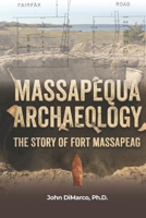 Massapequa Archaeology: The Story of Fort Massapeag B0G5MW1CF1 Book Cover