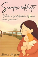 Siempre Adelante: Volver a soñar también es amor B0FSMTGJVY Book Cover