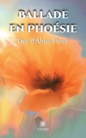 Ballade en Pho�sie B0B52PQCS5 Book Cover