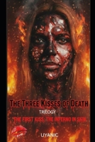 THE FIRST KISS: THE INFERNO IN THE SKIN B0G657QPXP Book Cover