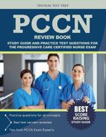 Pccn Review Book: Study Guide and Practice Test Questions for the Progressive Care Certified Nurse Exam 1635300355 Book Cover