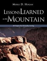 Lessons Learned on the Mountain 1613790570 Book Cover