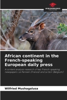 African continent in the French-speaking European daily press 6209459455 Book Cover