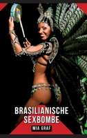 Brasilianische Sexbombe: Geschichten mit explizitem Sex für Erwachsene 3384165926 Book Cover